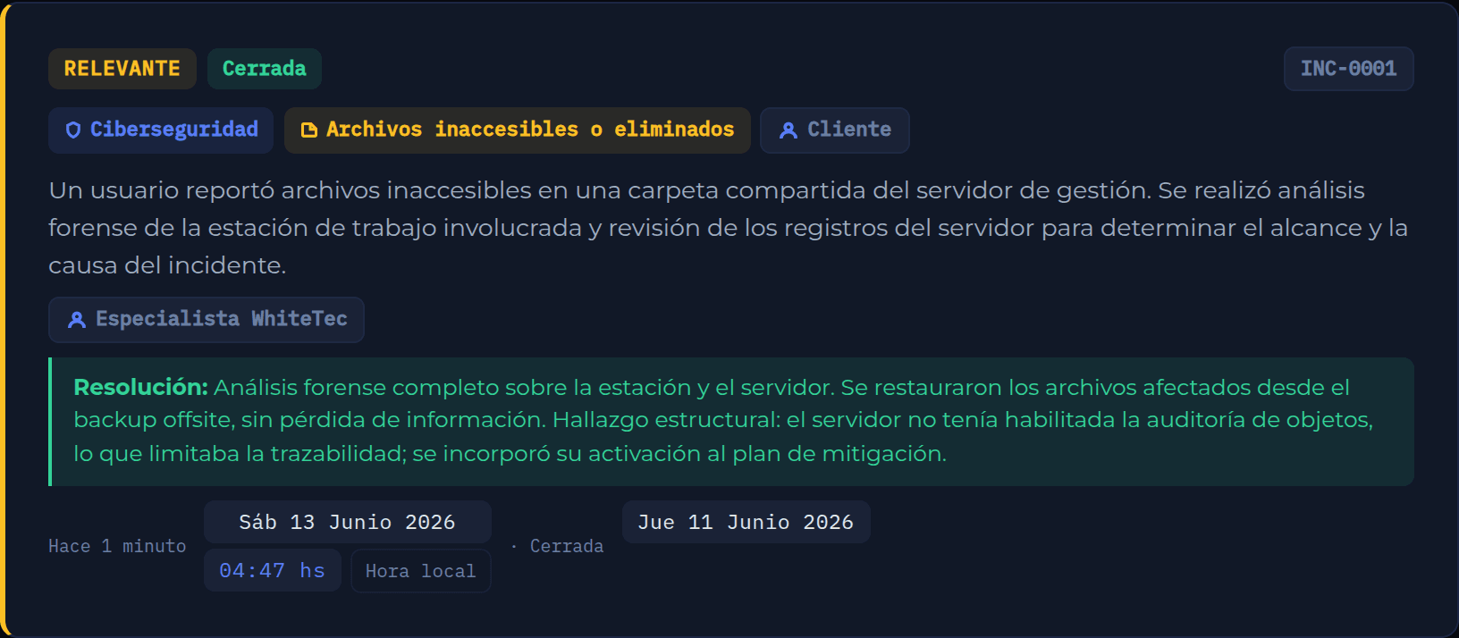 Registro de un incidente con su análisis y resolución, trazable y auditable